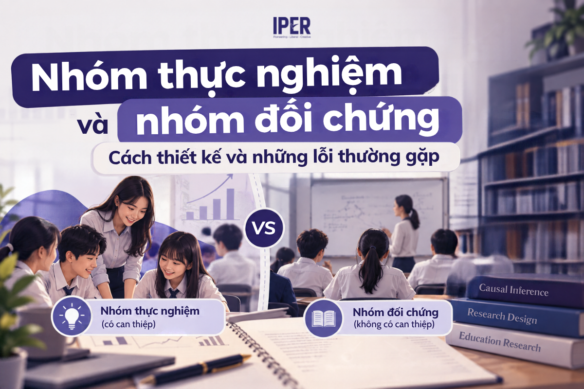 Nhóm thực nghiệm và nhóm đối chứng: Cách thiết kế và những lỗi thường gặp